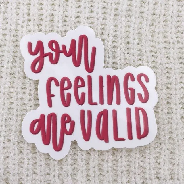 your feelings are valid sticker | positive stickers | positivity | self love stickers | self care stickers | mental health stickers