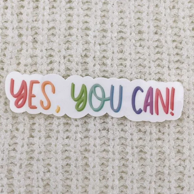 yes, you can! sticker | mental health stickers | self love stickers | self care stickers | motivational stickers | positive | positivity