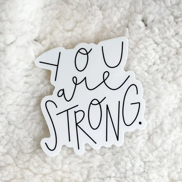you are strong sticker | self care stickers | self love stickers | self care gifts | motivational stickers | mental health stickers