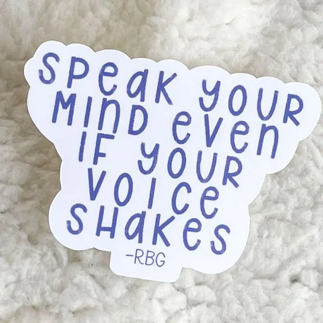 speak your mind even if your voice shakes sticker | ruth bader ginsburg sticker | rbg sticker | feminism sticker | feminist skicker
