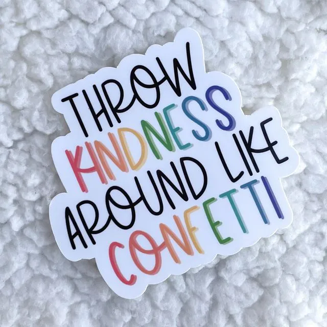 throw kindness around like confetti sticker | positive stickers | positivity stickers | self love stickers | self care stickers