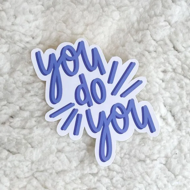 you do you sticker | mental health stickers | self love stickers | self care stickers | motivational stickers | laptop stickers