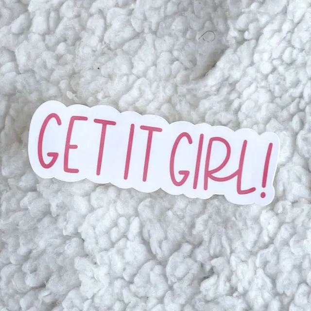 get it girl sticker | feminist stickers | mental health stickers | self love stickers | self care stickers | motivational stickers