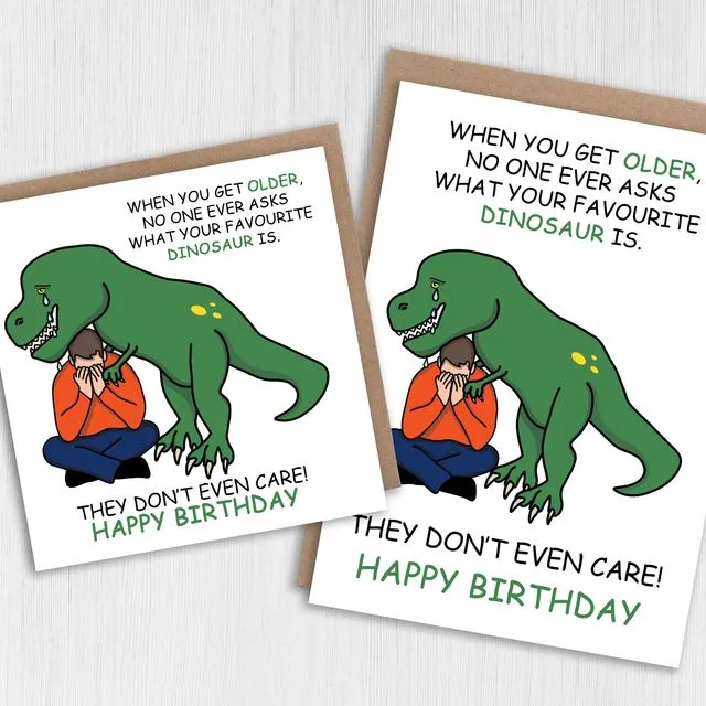 Funny birthday card: No one asks what your favourite dinosaur is - male version (Size A6/A5/A4/Square 6x6")