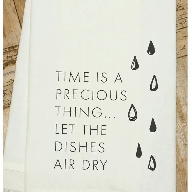 Time is a precious thing... let the dishes air dry / Natural Kitchen Towel