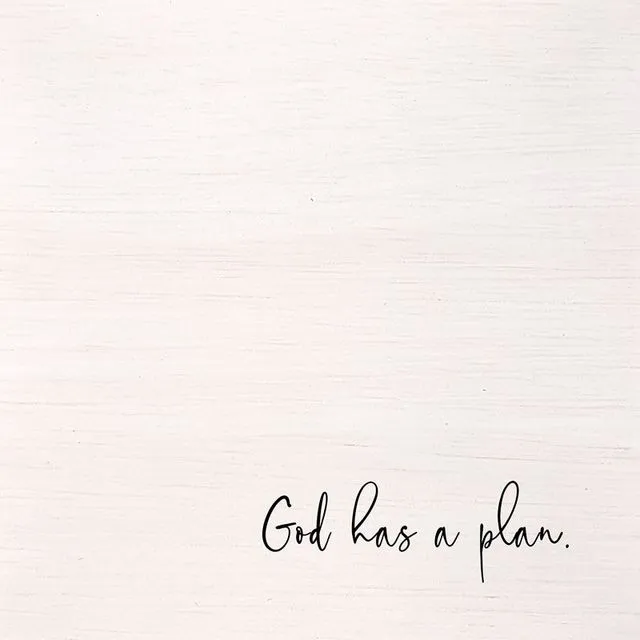 God has a plan. (White Finish on Birch) 14"x14" Wall Art