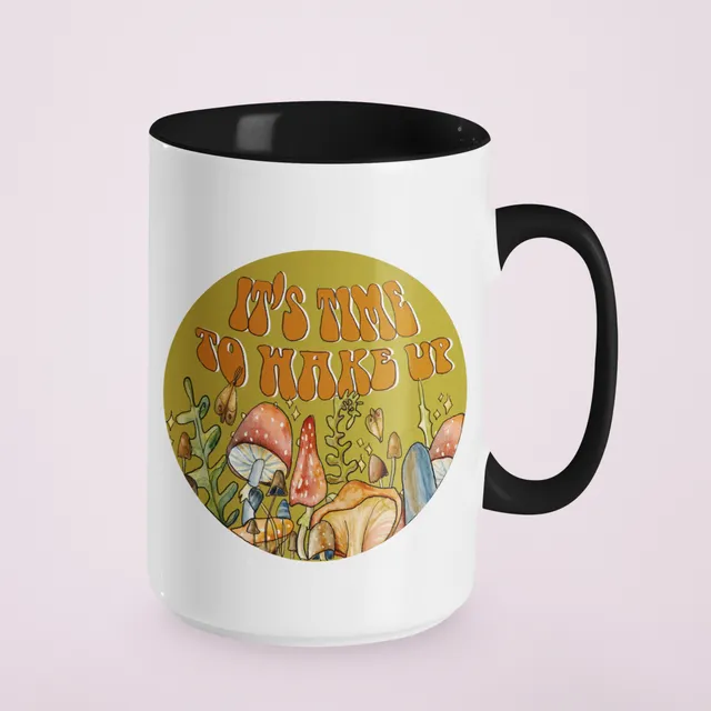It's time to wake up mushroom forest coffee mug, hippie mug