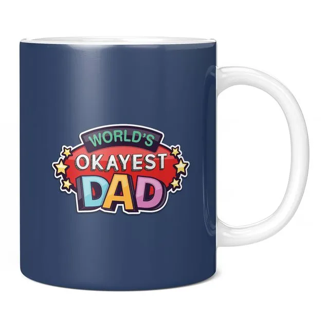 World's Okayest Dad, Funny Novelty Mug, Fathers Day Gift