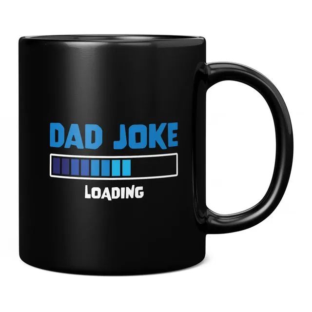 Dad Joke Loading Novelty Mug, Funny Fathers Day Gift Black