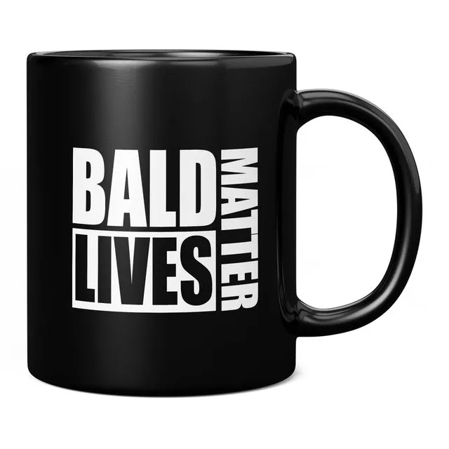Bald Lives Matter, Funny Novelty Mug, Fathers Day Gift Black