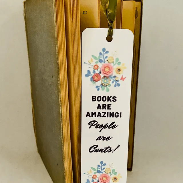 Books are Amazing! People are Cunts! Metal Bookmark