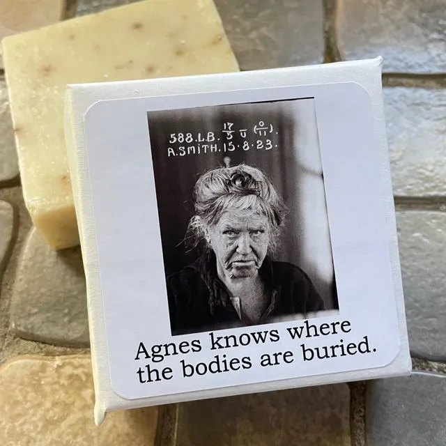 Big House Soap, Agnes know where the bodies are buried.