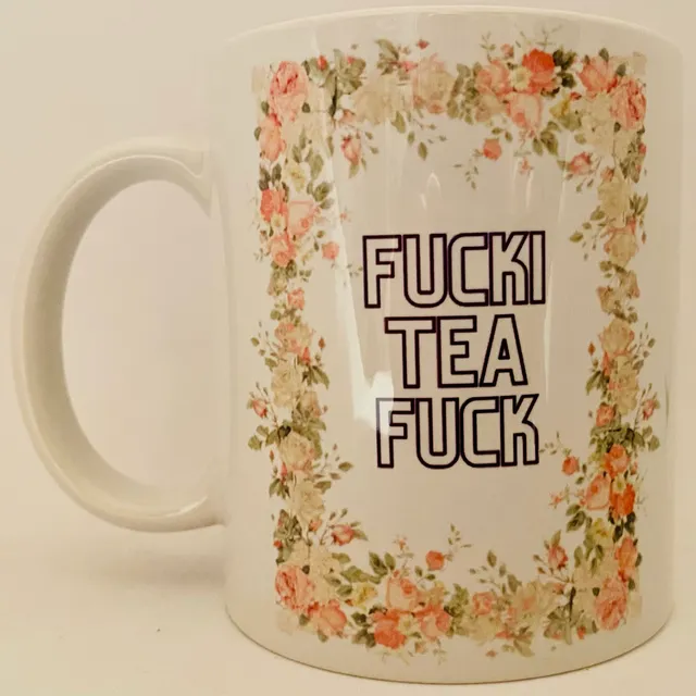 FUCKITEAFUCK Floral Mug