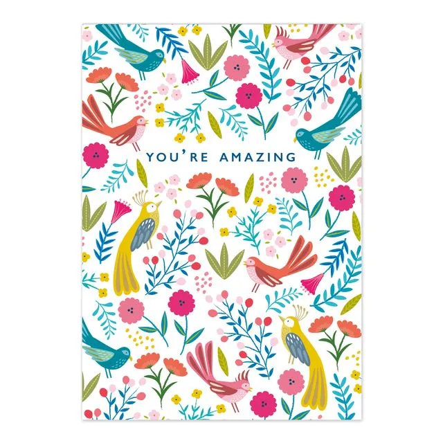 You're Amazing Sentiment Card Colourful Birds Pattern