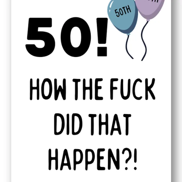 Second Ave Funny Rude 50th How Did That Happen Joke Happy Birthday Card