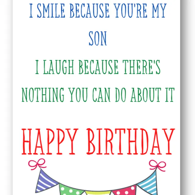 Second Ave Funny Smile Because You're My Son Joke Happy Birthday Card