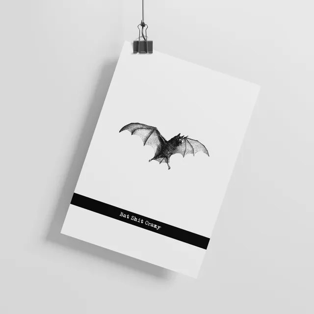 BAT - 'Bat Shit Crazy' - ART PRINT