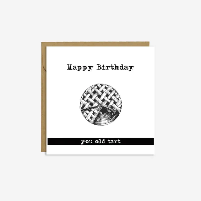 'Happy Birthday you old tart' - Card