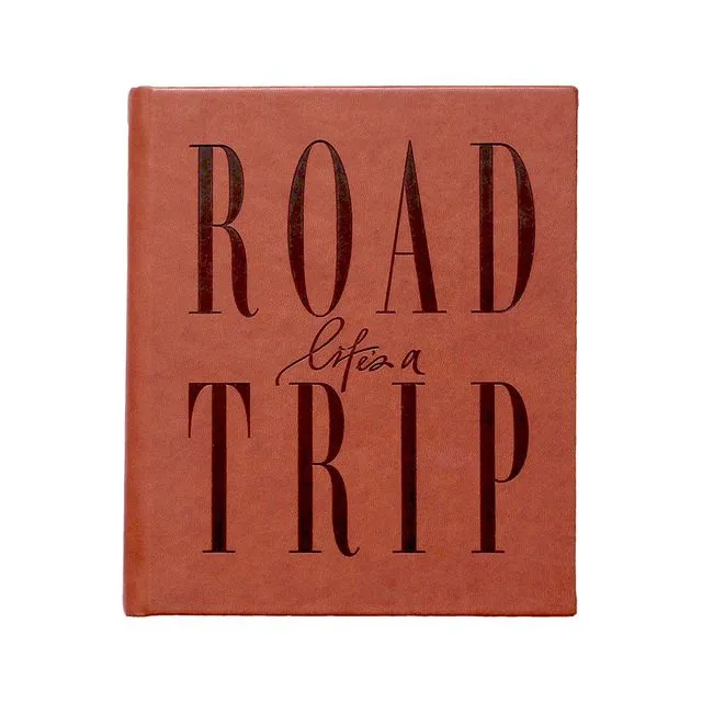 Life’s a Road Trip - Travel Journal