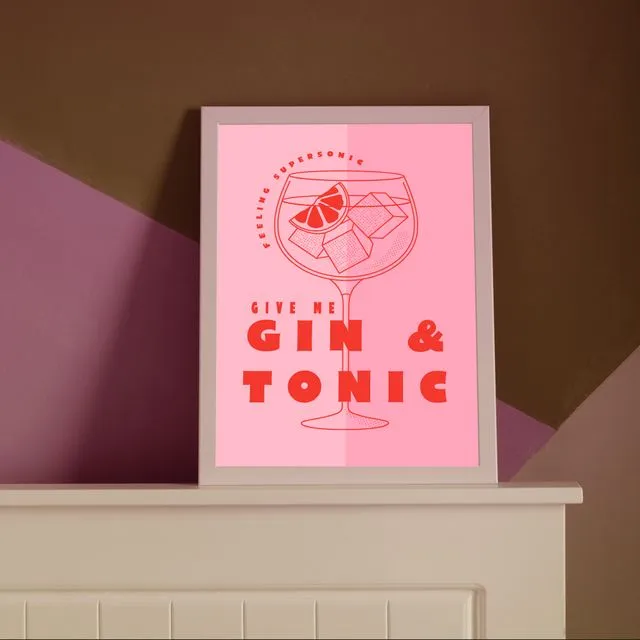 Give Me Gin & Tonic Print