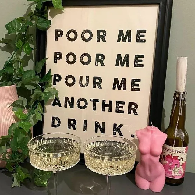Pour Me Another Drink Print