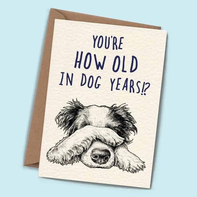 Dog Years Card - Birthday Card