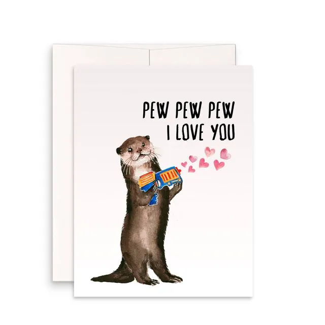 Pew Pew Love Otter - Funny Valentines Day Card