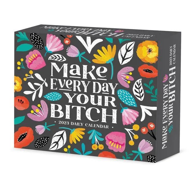 Make Every Day Your Bitch 2023 6.2" x 5.4" Box Calendar