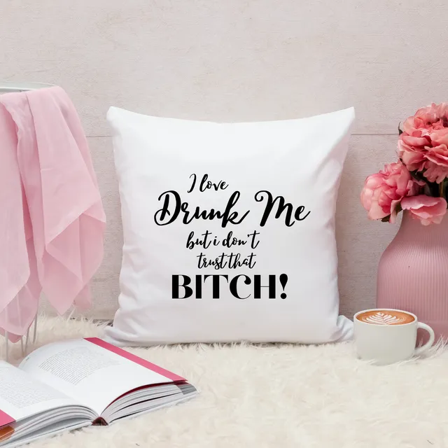 Funny Pillow Cover - Drunk Me
