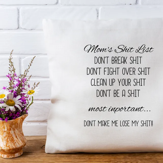 Funny Pillow Cover - Mom's Shit List