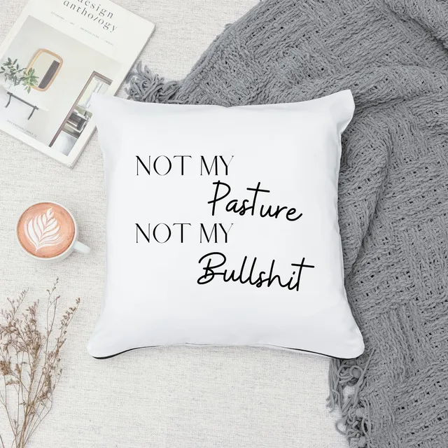 Funny Pillow Cover - Not My BS