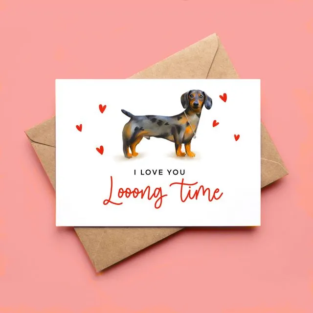 I love you long time dachshund card