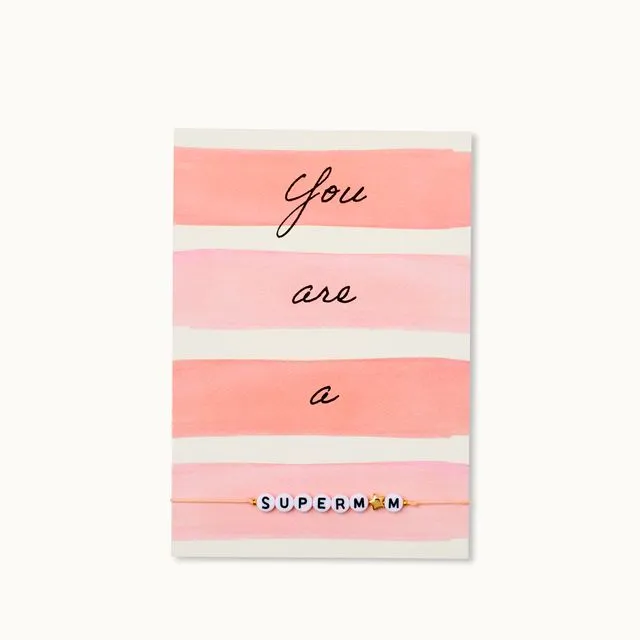 Bracelet-Card: You are a SUPERMUM