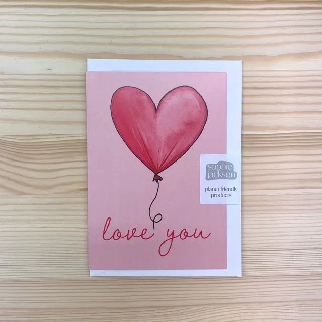 Love you A6 planet friendly greetings card