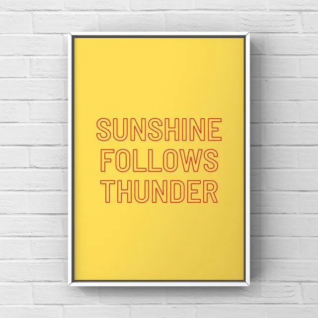 Sunshine follows thunder - typography wall art print