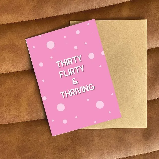 Thirty, Flirty & Thriving Card - Pink (Pink)