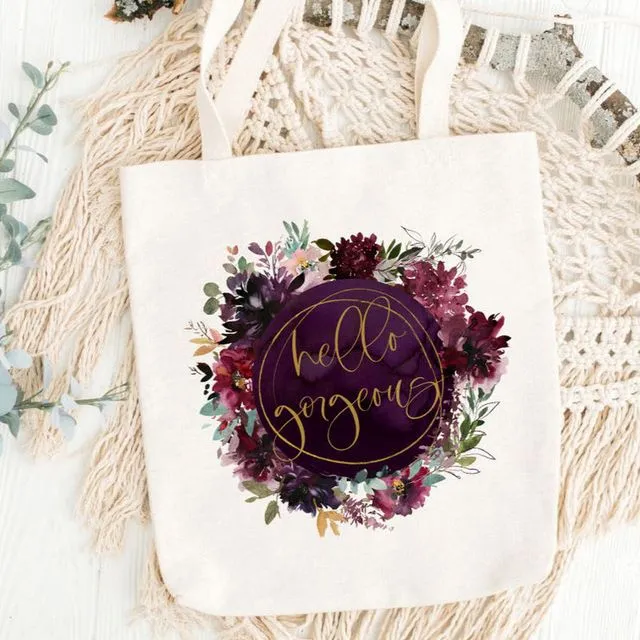 Hello Gorgeous Tote Bag- Mothers Day