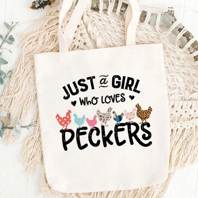 Just A Girl Who Loves Peckers Tote Bag