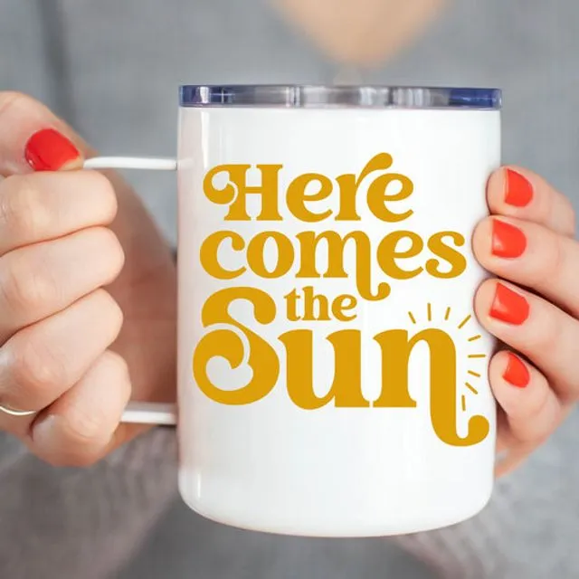 Here Comes the Sun Mug - Summer Mug TRAVEL MUG