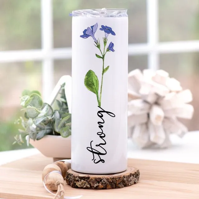 Strong Floral - Tall Skinny Tumbler