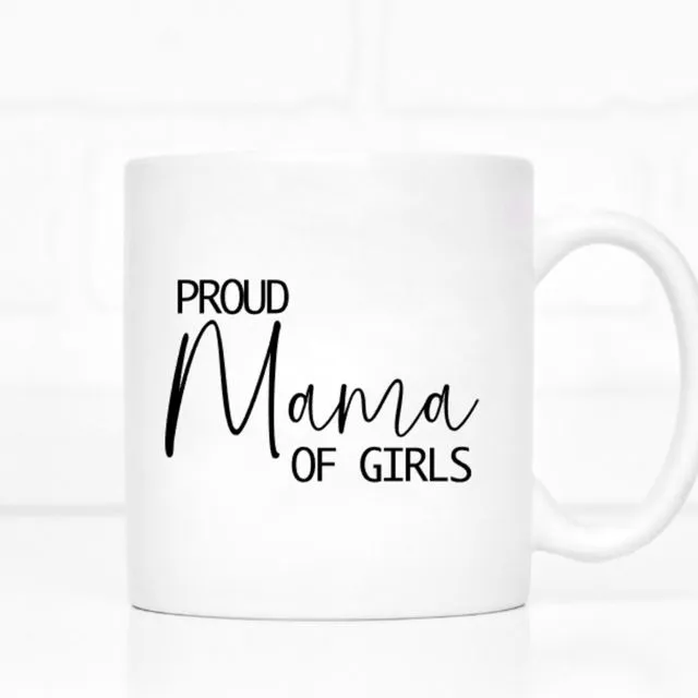Proud Mama of Girls mug