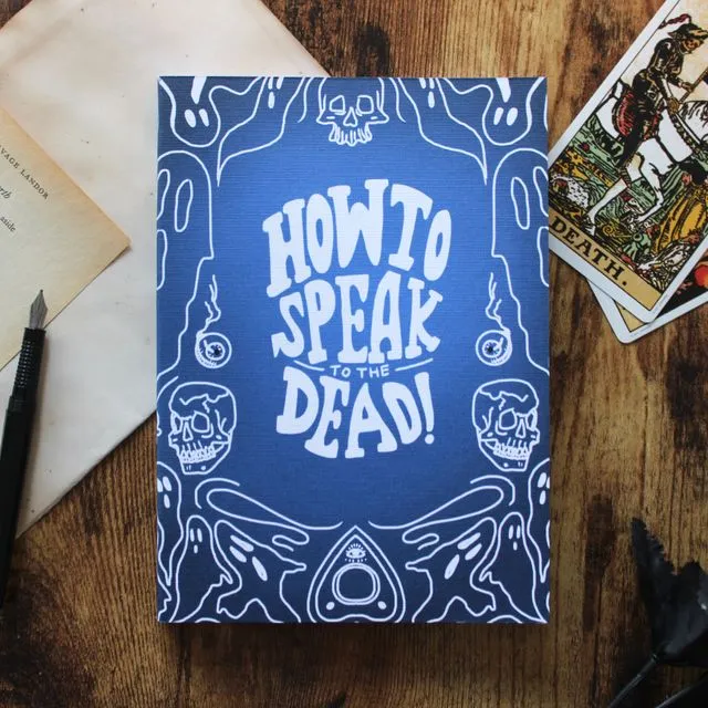How to Speak to the Dead, A5 Paperback Notebook
