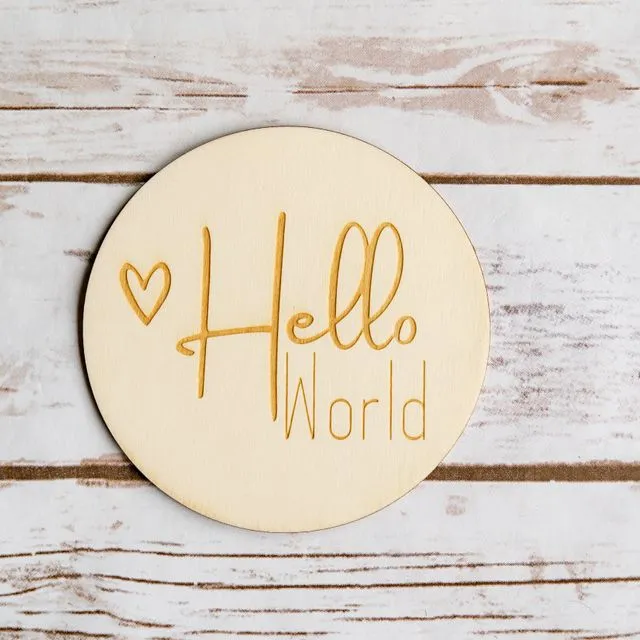 Hello World wooden announcement disc