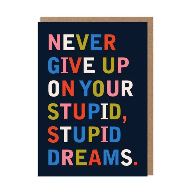 Stupid Dreams Encouragement Greeting Card Pack of 6