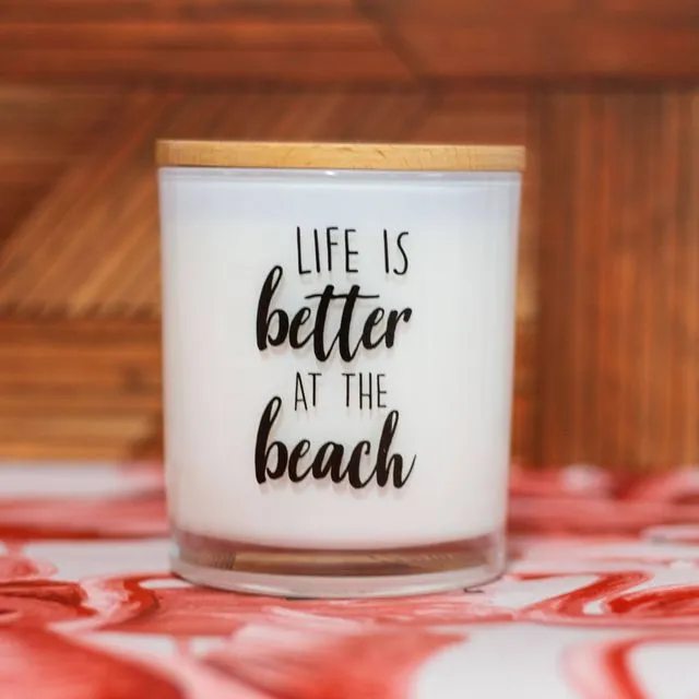Life Is Better At The Beach Soy Candle
