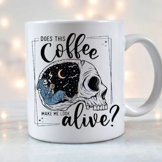 Does this coffee make me look alive mug