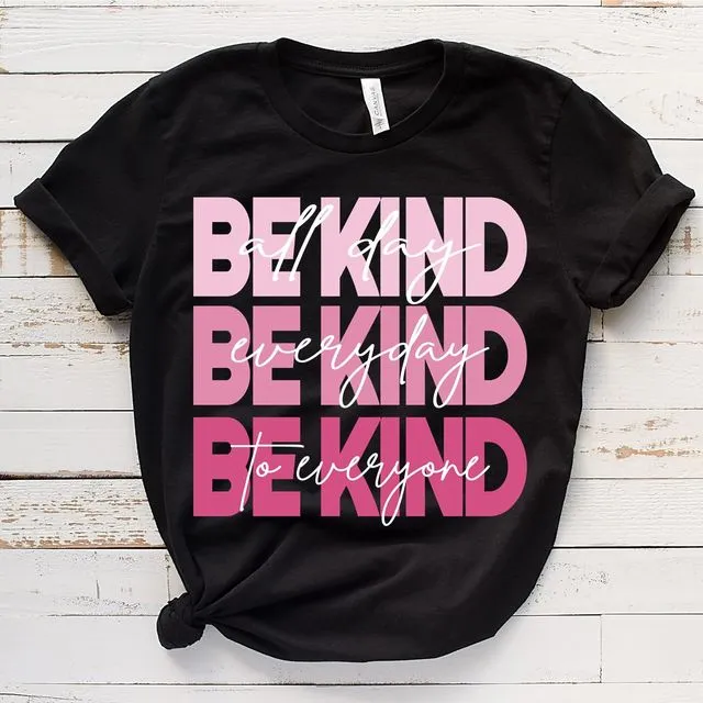 Be Kind Inspirational T-Shirt
