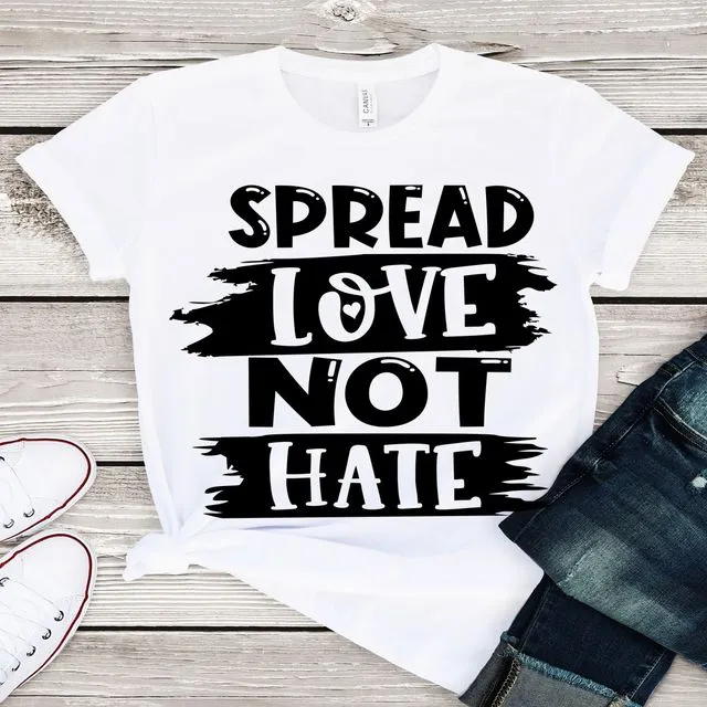 Spread Love Not Hate Inspirational T-Shirt