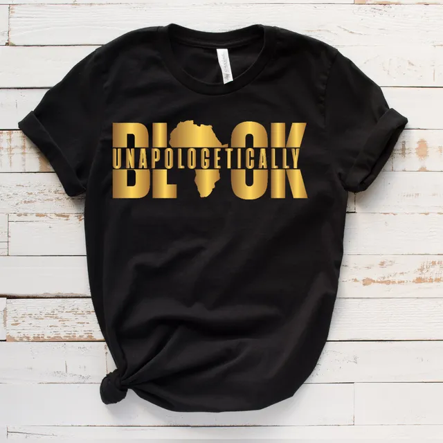 Unapologetically Black Inspirational T-Shirt
