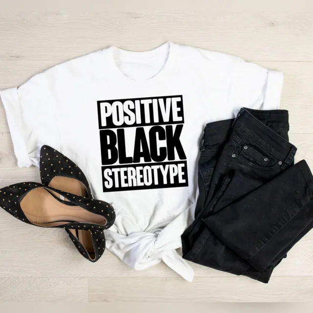 Positive Black Stereotype Inspirational T-Shirt